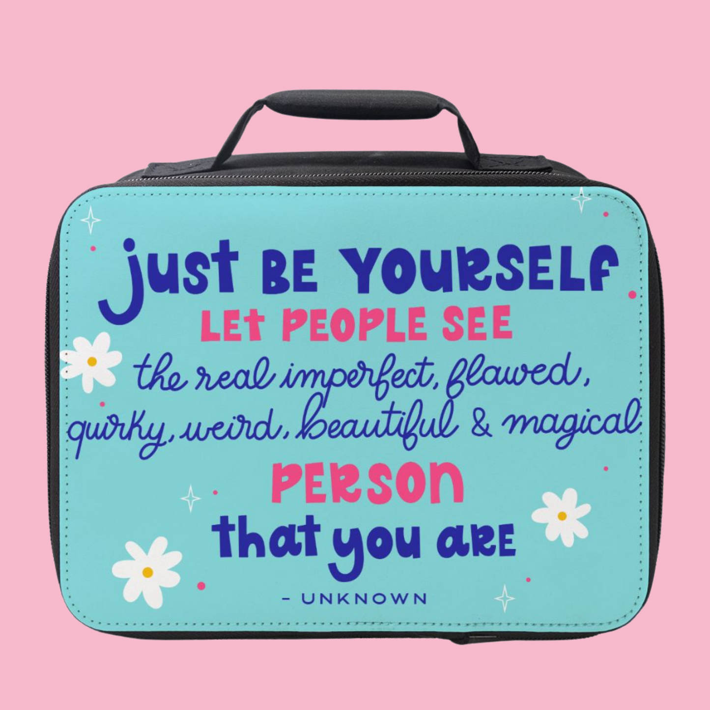 Just Be Yourself Lunch Box