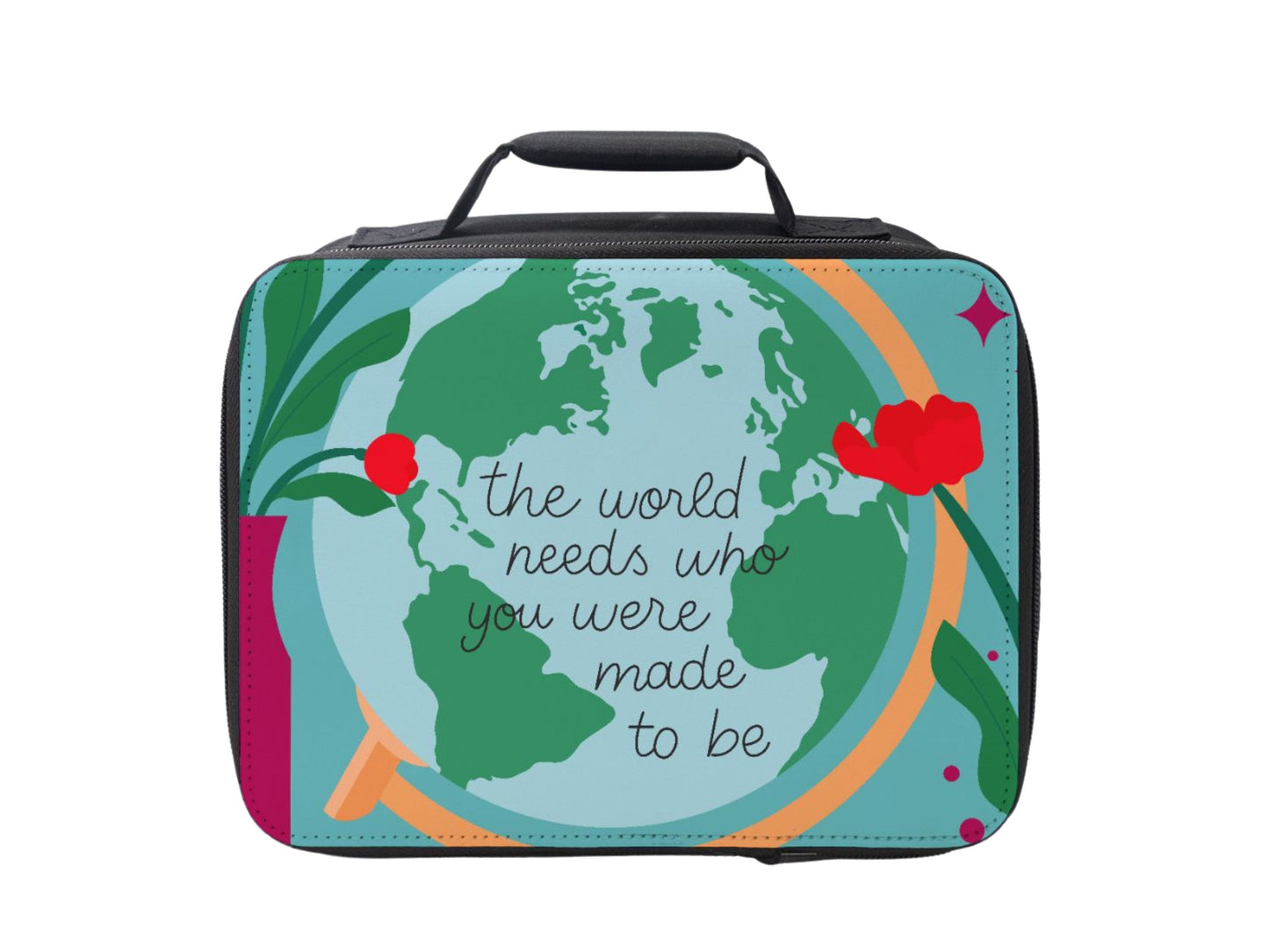 "The World Needs Who You Were Made to Be" Lunch Box